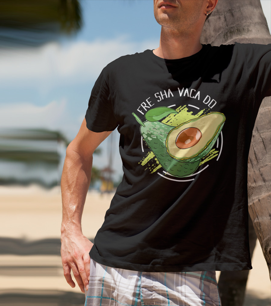 Fre Sha Vaca Do Avocado Guaacamole T-Shirt