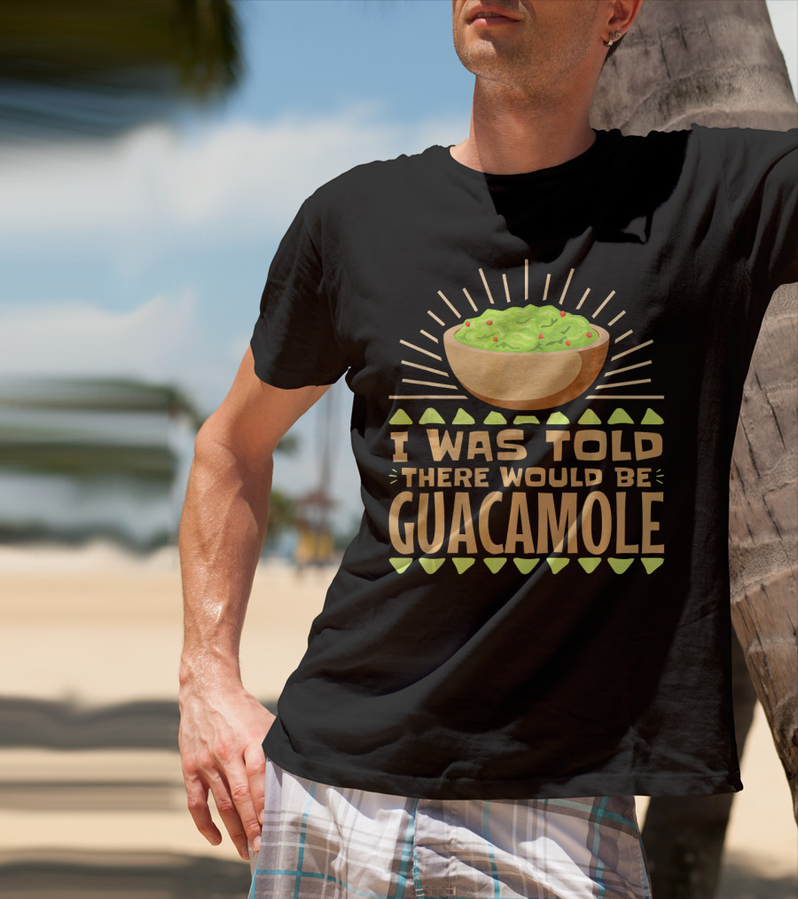 I Was Told There Would Be Guacamole Bowl With Sunburst And Avocado Slices T-Shirt