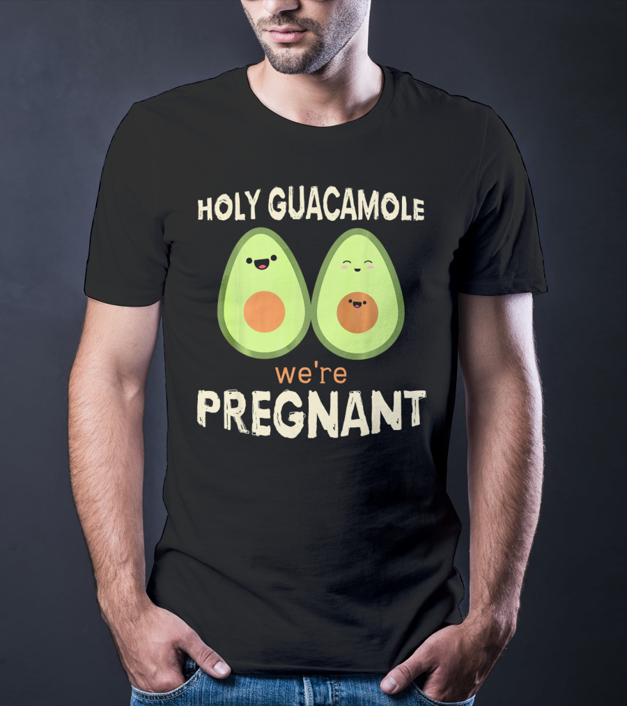 Holy Guacamole We're Pregnant Funny Kawaii Avocado T-Shirt