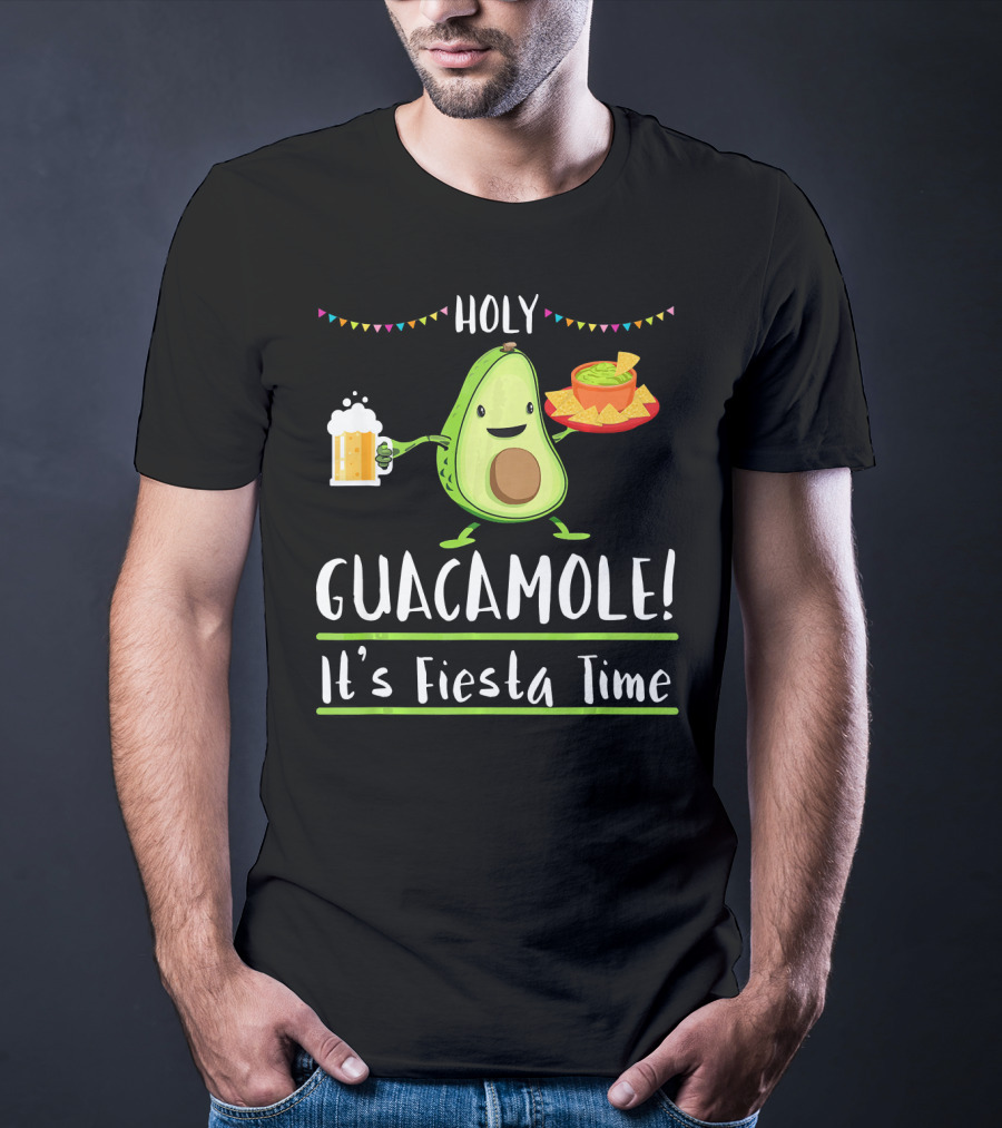 Holy Guacamole It's Fiesta Time Avocado Cinco De Mayo T-Shirt