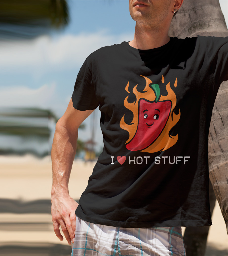 I Love Hot Stuff Spicy Food Love Pepper In Flames T-Shirt