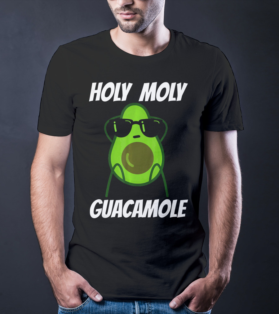 Holy Moly Guacamole Avocado With Sunglasses T-Shirt