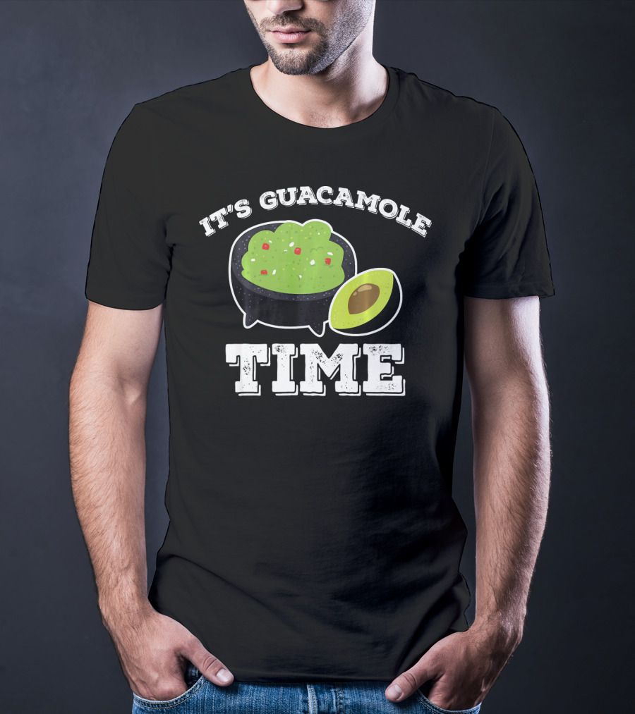 It's Guacamole Time Avocado Cinco De Mayo T-Shirt