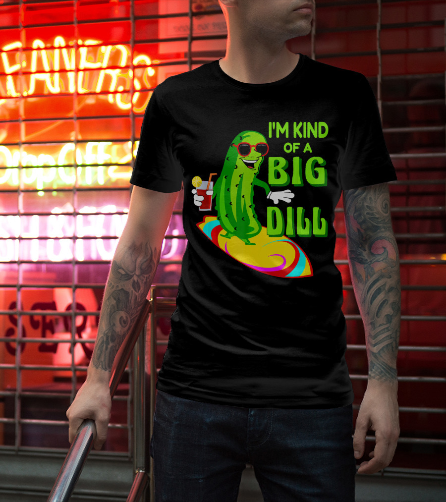 I'm Kind Of A Big Dill Pickle Surfing In Sunglasses With Drink T-Shirt