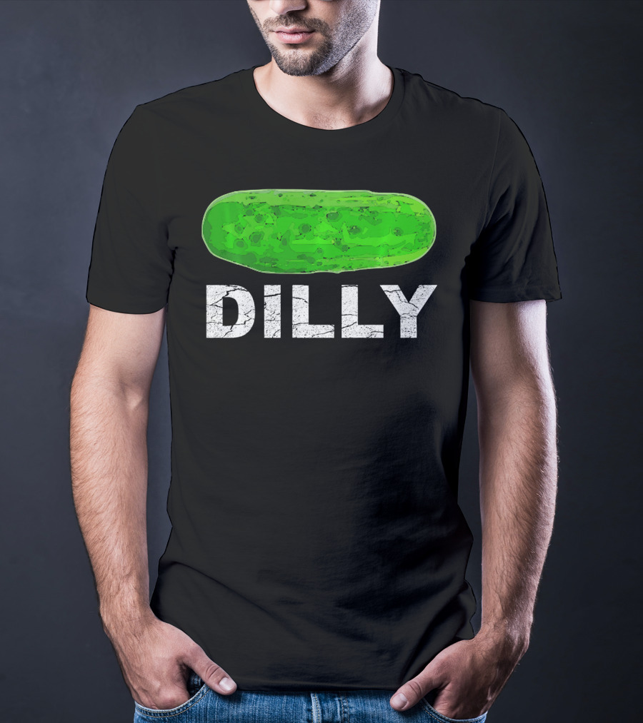 Dilly Pickle Dilly Bad Pun Humor T-Shirt