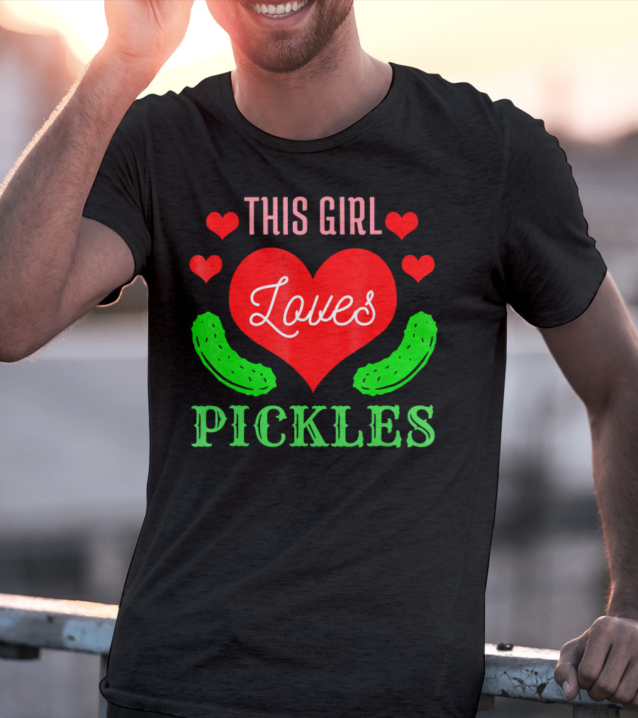 This Girl Loves Pickles T-Shirt