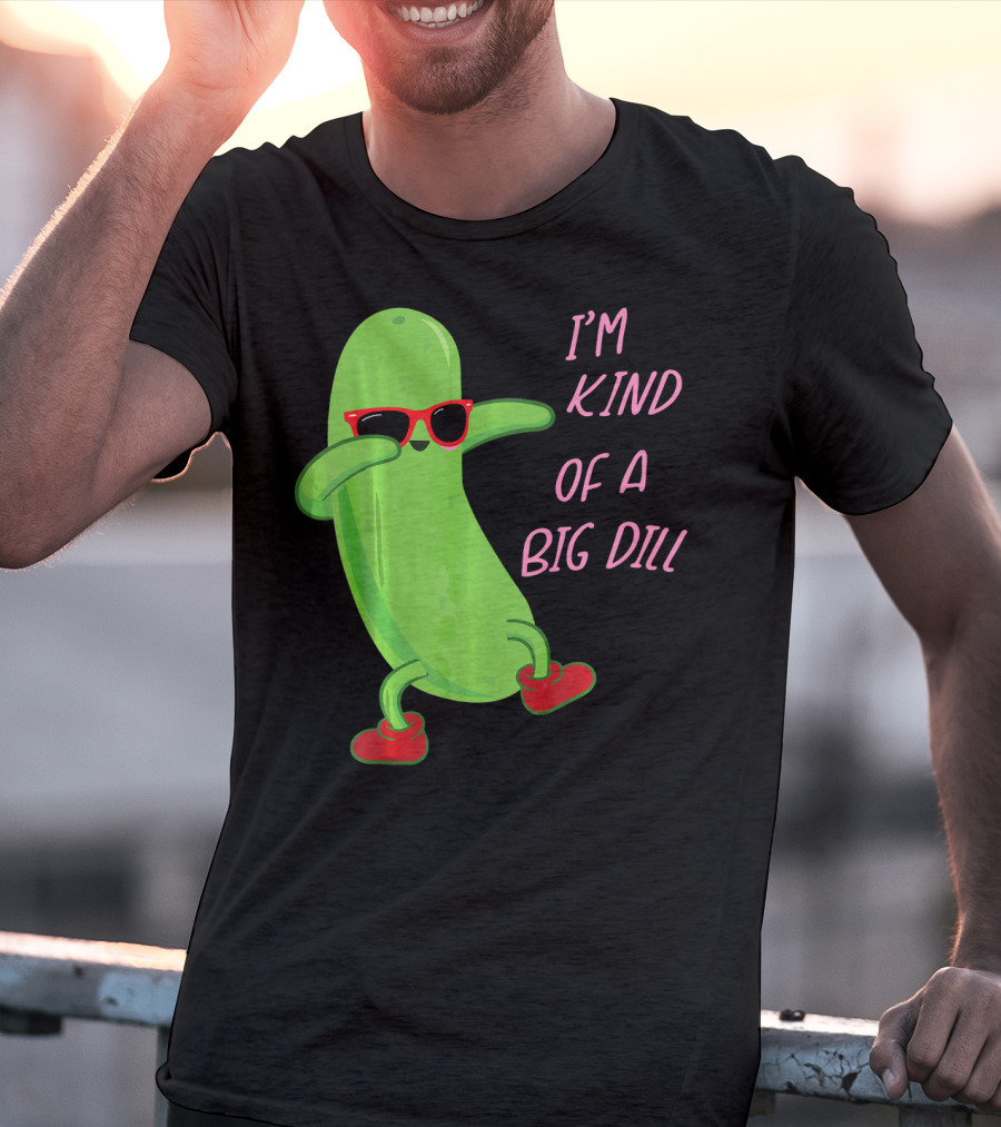 I'm Kind Of A Big Dill Pickle Wearing Sunglasses And Red Shoes T-Shirt
