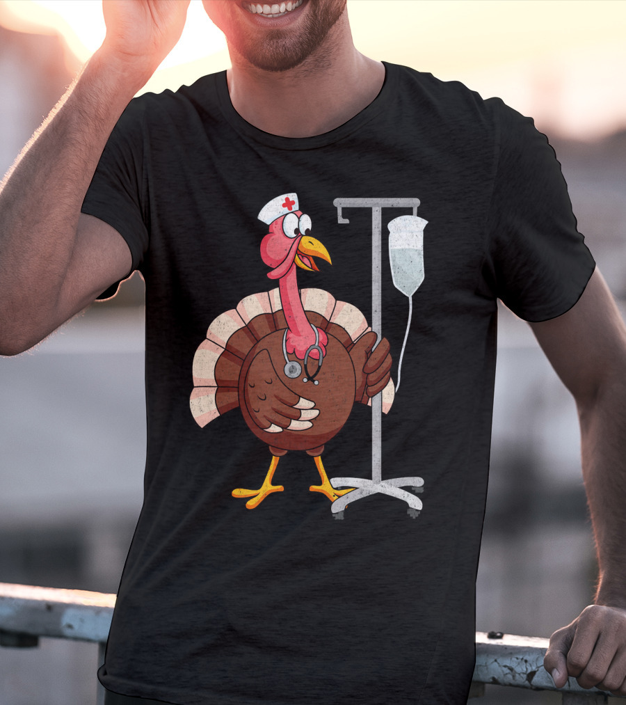 Proud Nurse Turkey Funny Nurse With Stethoscope And IV Stand T-Shirt