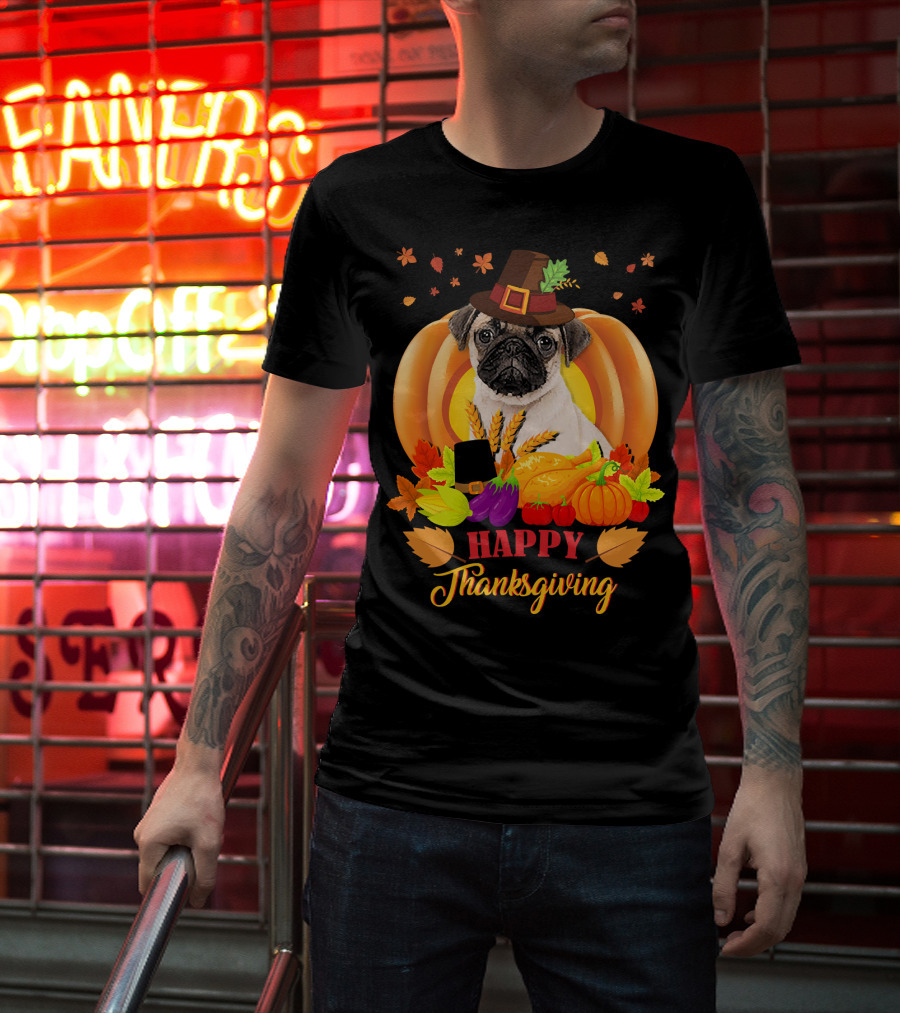 Happy Thanksgiving Pug With Pilgrim Hat And Harvest Pumpkins T-Shirt