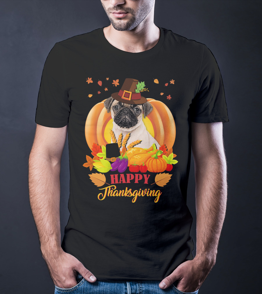 Happy Thanksgiving Pug With Pilgrim Hat And Harvest Pumpkins T-Shirt