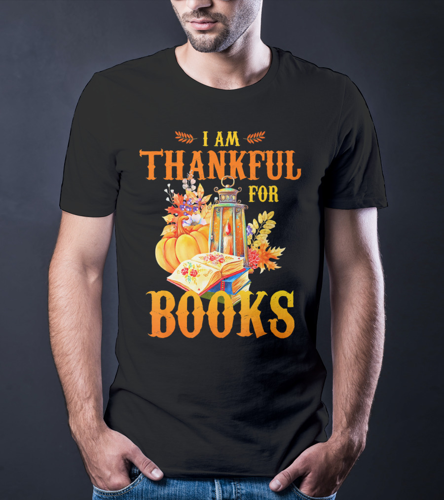 I Am Thankful For Books Librarian Thanks Autumn Lantern Pumpkins Fall Foliage T-Shirt