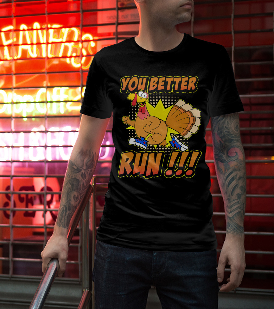 You Better Run Turkey Trot With Funny Cartoon Turkey In Sneakers T-Shirt