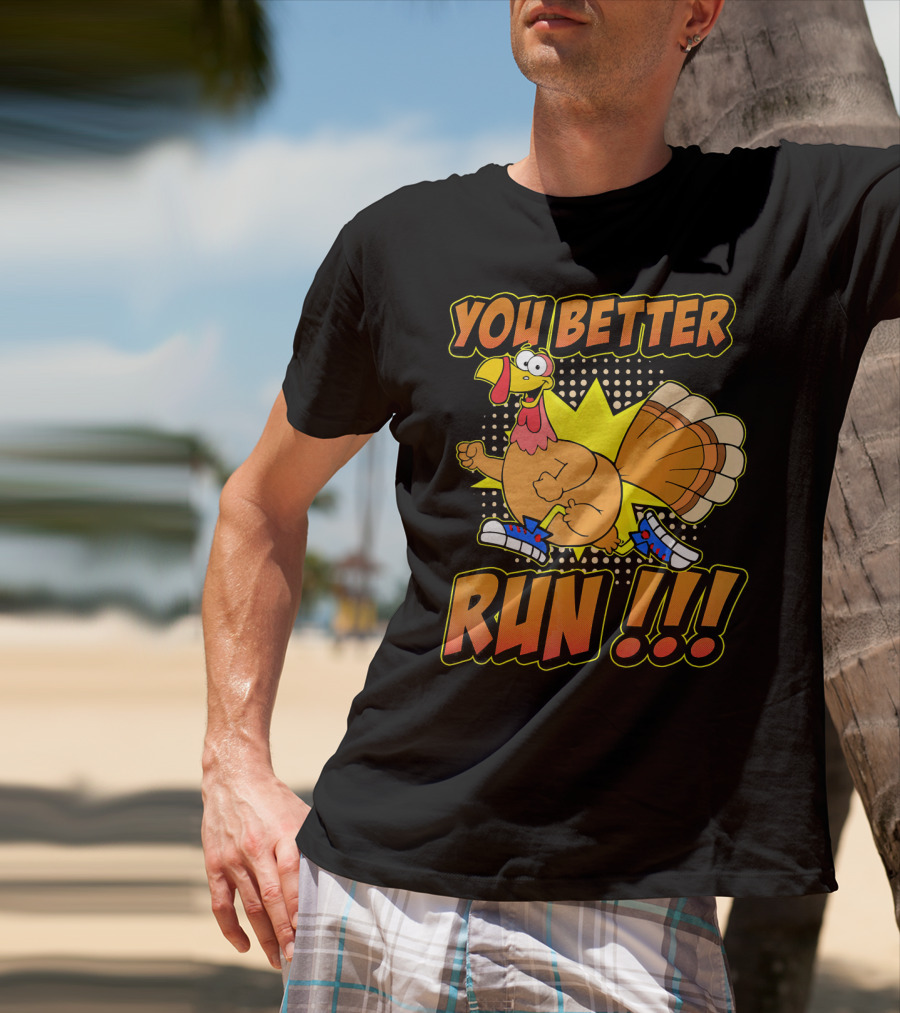 You Better Run Turkey Trot With Funny Cartoon Turkey In Sneakers T-Shirt