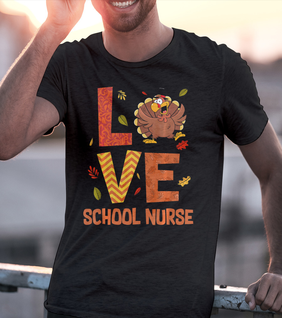 LOVE School Nurse Turkey Autumn Fall Thanksgiving T-Shirt