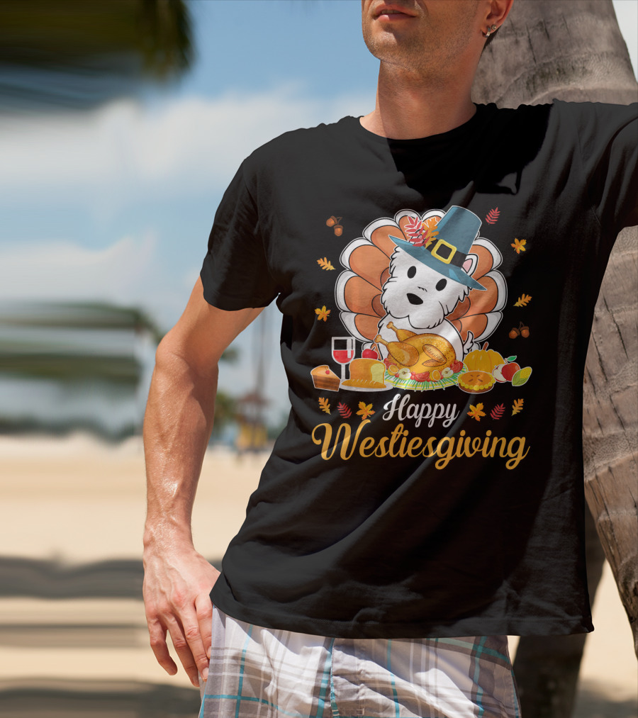 Happy Westiesgiving Feast With Pilgrim Westie And Turkey Dinner T-Shirt