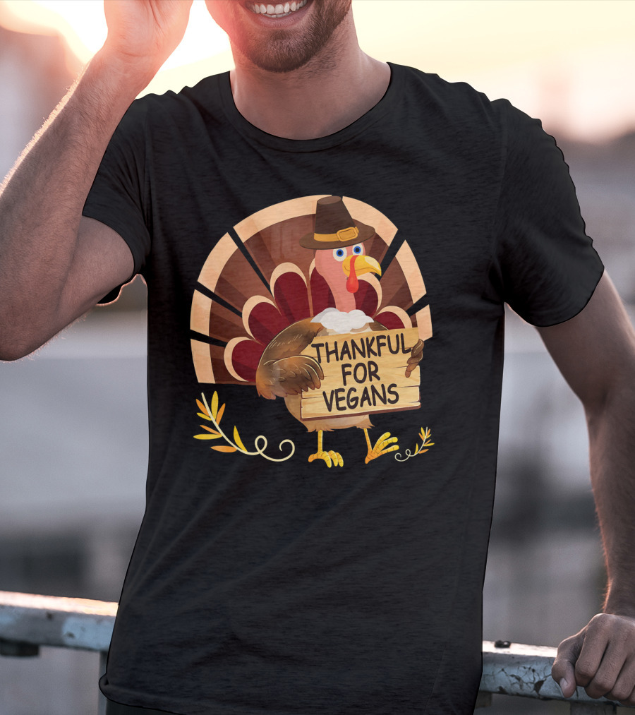 Thankful For Vegans Turkey Pilgrim Hat Thanksgiving T-Shirt