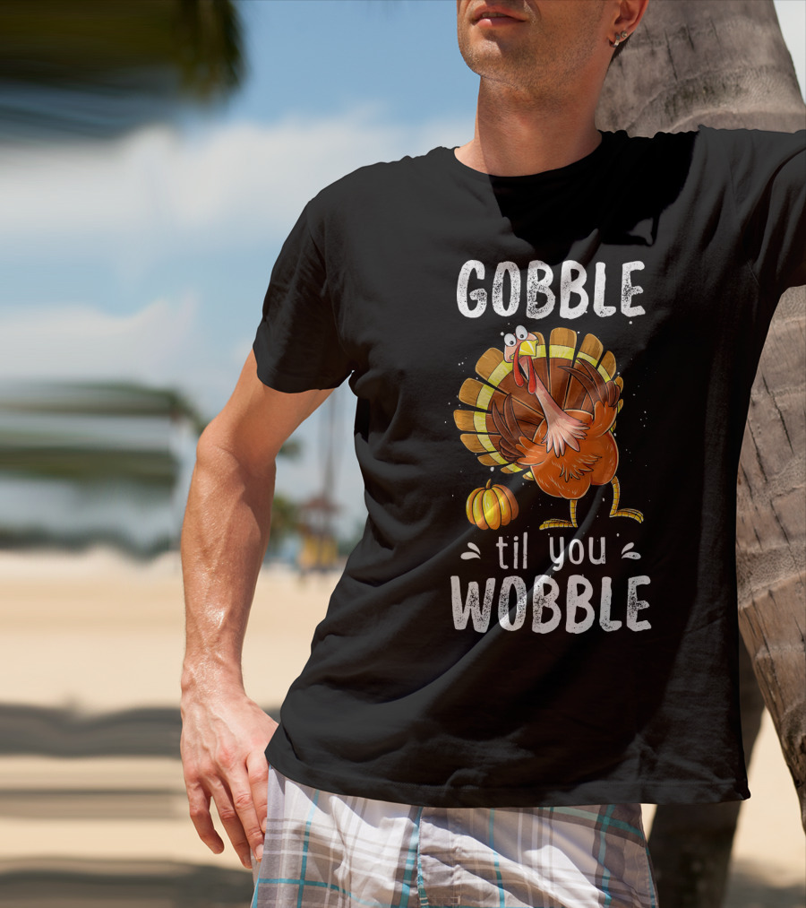 Gobble Til You Wobble Turkey Pumpkin T-Shirt