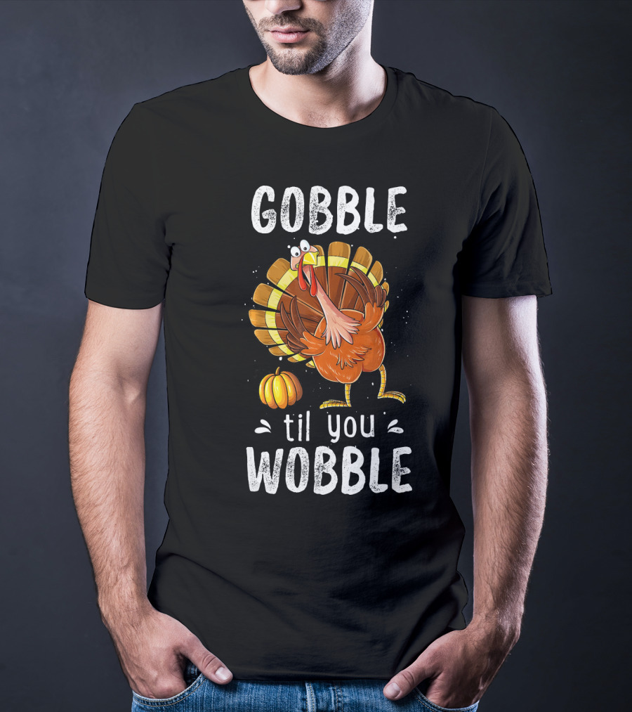 Gobble Til You Wobble Turkey Pumpkin T-Shirt