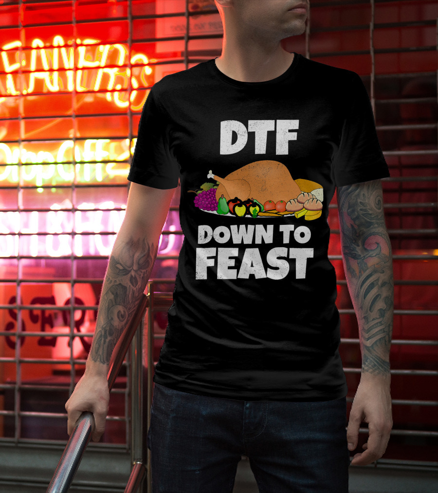 DTF Down To Feast Turkey Grapes Vegetables Bread T-Shirt