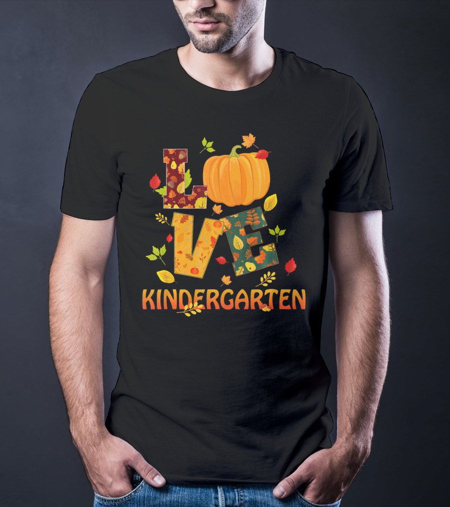 Love Kindergarten Pumpkin Leaves Autumn T-Shirt