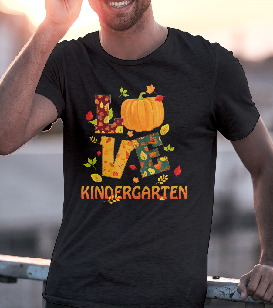 Love Kindergarten Pumpkin Leaves Autumn T-Shirt