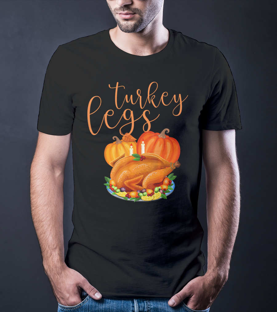 Turkey Legs Thanksgiving Feast With Pumpkins T-Shirt