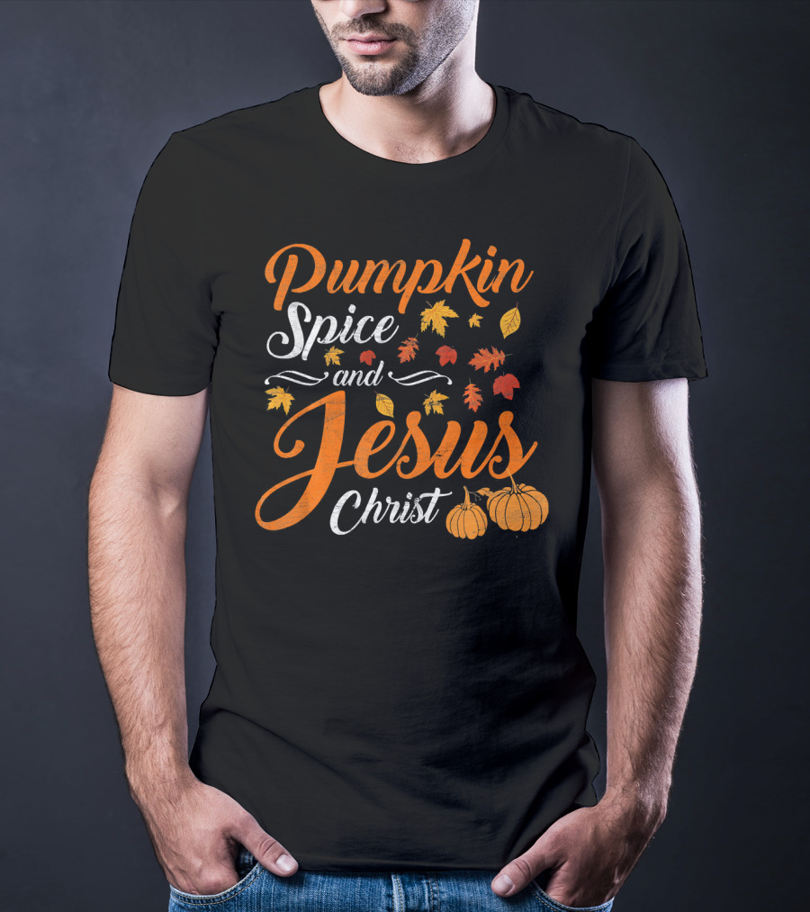 Pumpkin Spice And Jesus Christ With Fall Leaves And Pumpkins T-Shirt
