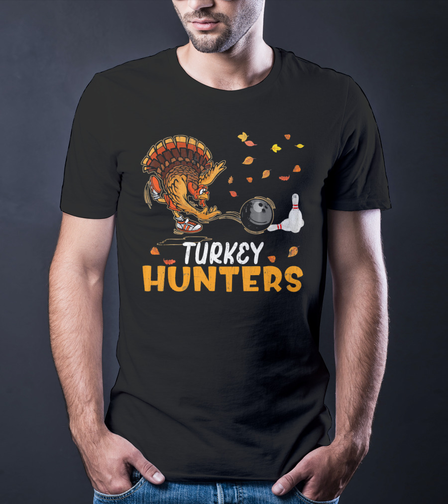 Turkey Hunters Funny Bowling Thanksgiving Turkey Day T-Shirt