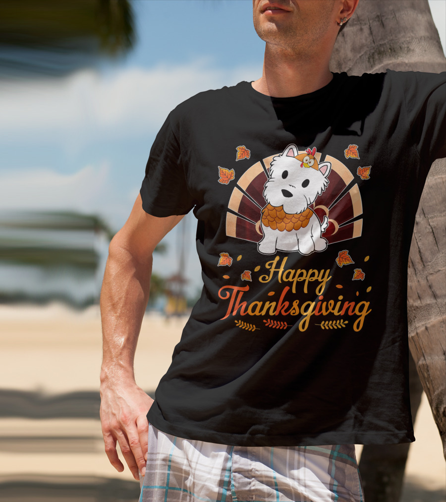 Happy Thanksgiving Turkey Westie Dog Autumn Leaves T-Shirt