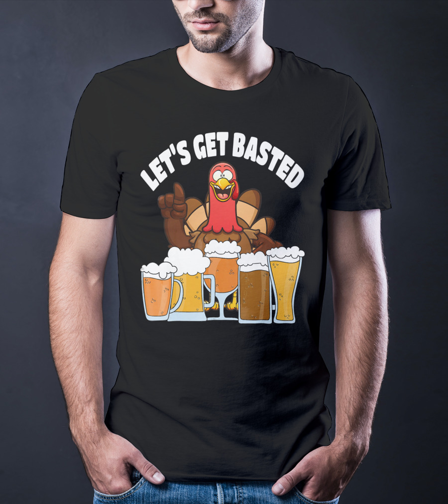 LET'S GET BASTED Turkey With Beer Glasses T-Shirt