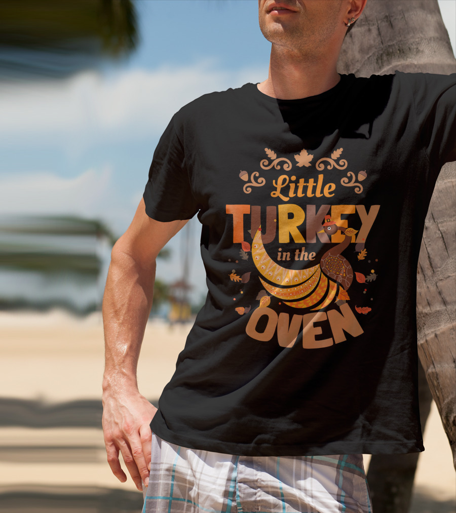 Little Turkey In The Oven Fall Thanksgiving Pregnant Announcement T-Shirt