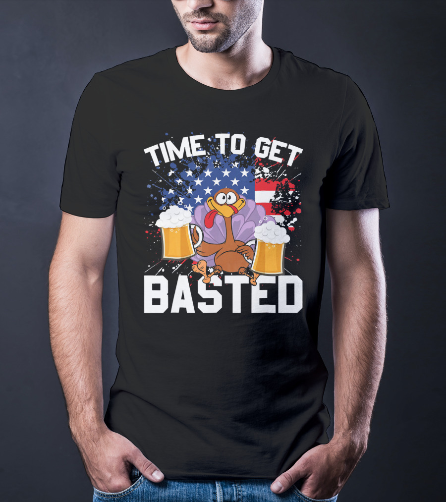 Time To Get Basted Thanksgiving Turkey With Beers And American Flag T-Shirt