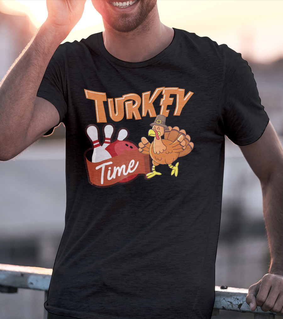 Turkey Time Bowling Thanksgiving Turkey T-Shirt