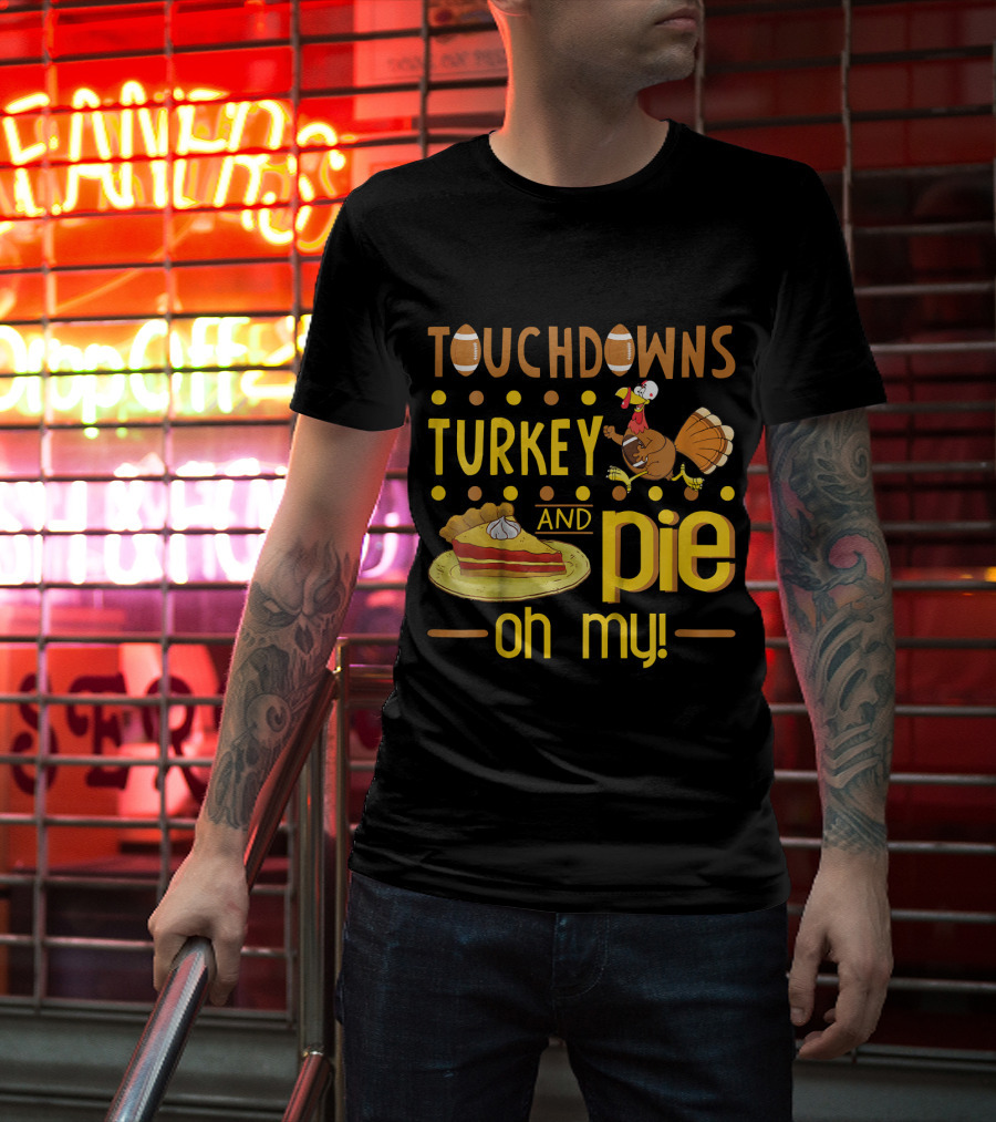 Touchdowns Turkey And Pie Oh My Thanksgiving Kids Football T-Shirt