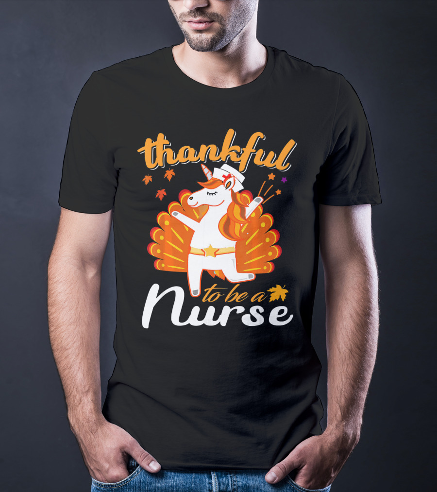 Thankful To Be A Nurse Thanksgiving Unicorn T-Shirt