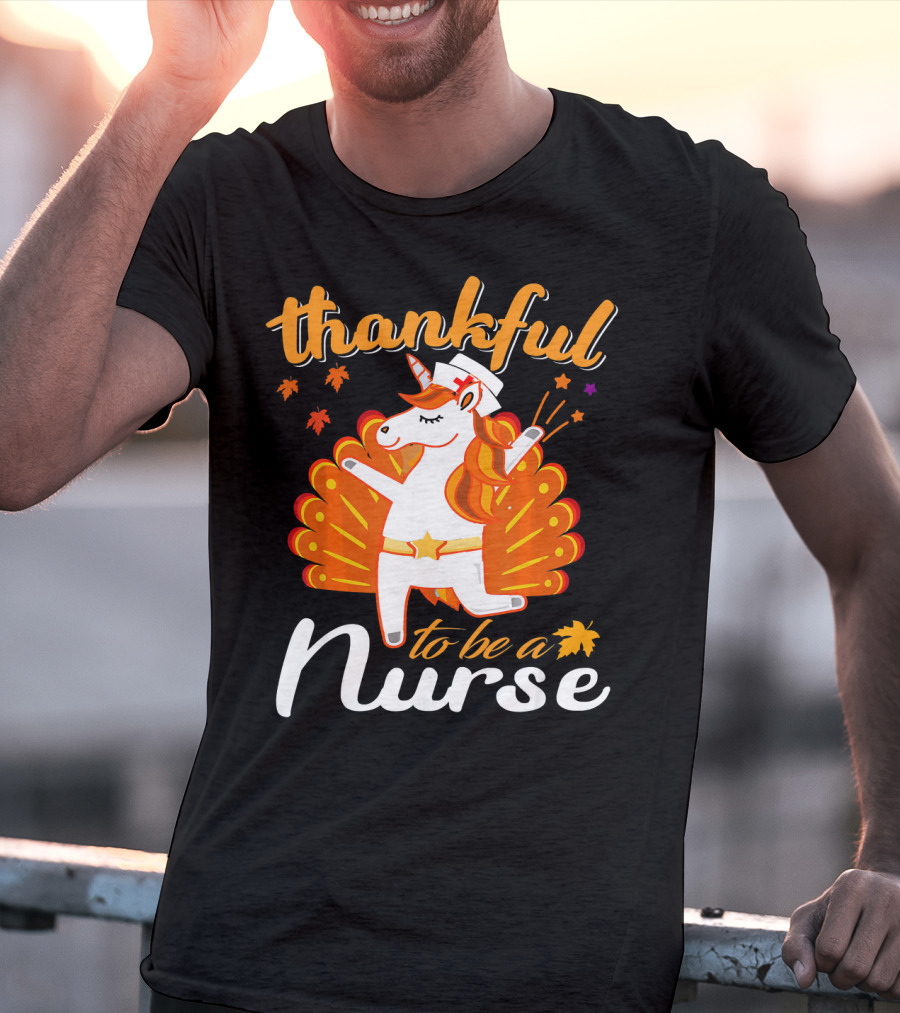 Thankful To Be A Nurse Thanksgiving Unicorn T-Shirt