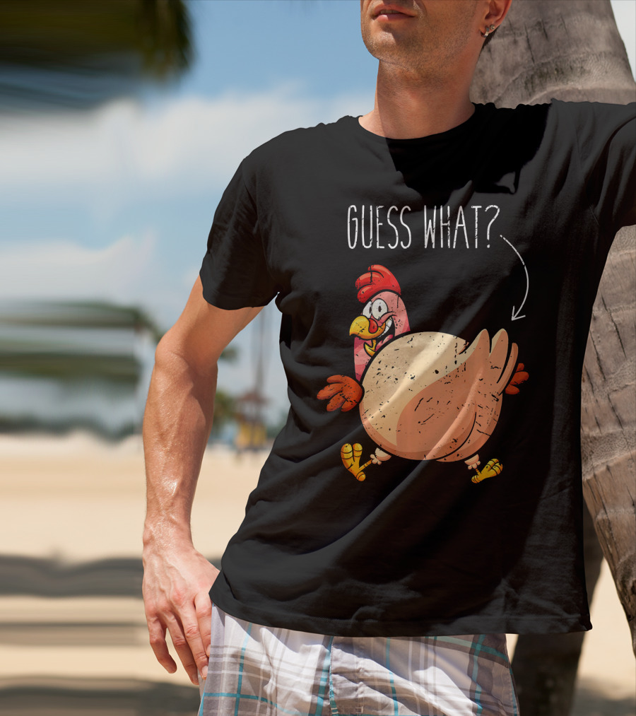 Guess What Turkey Funny Butt Joke T-Shirt