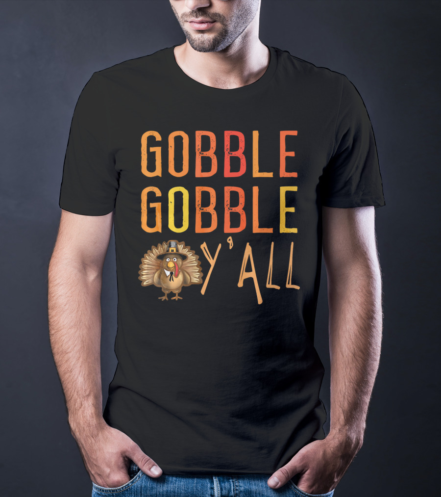 Gobble Gobble Y'all Funny Turkey Thanksgiving Pilgrim Hat T-Shirt