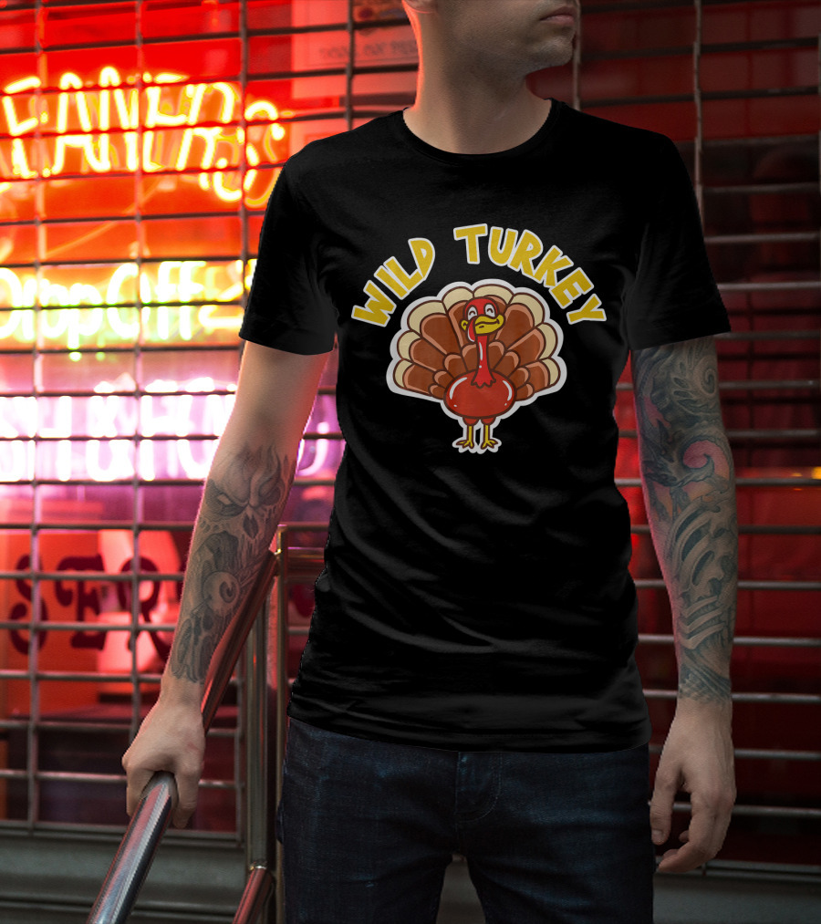 Wild Turkey Thanksgiving Holiday Wild T-Shirt