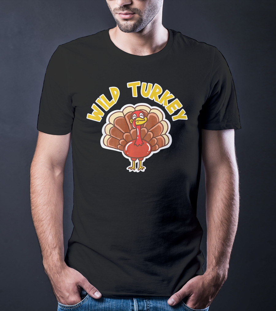 Wild Turkey Thanksgiving Holiday Wild T-Shirt