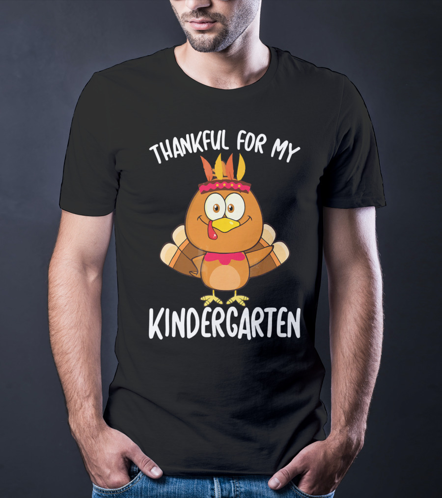 Thankful For My Kindergarten Turkey T-Shirt