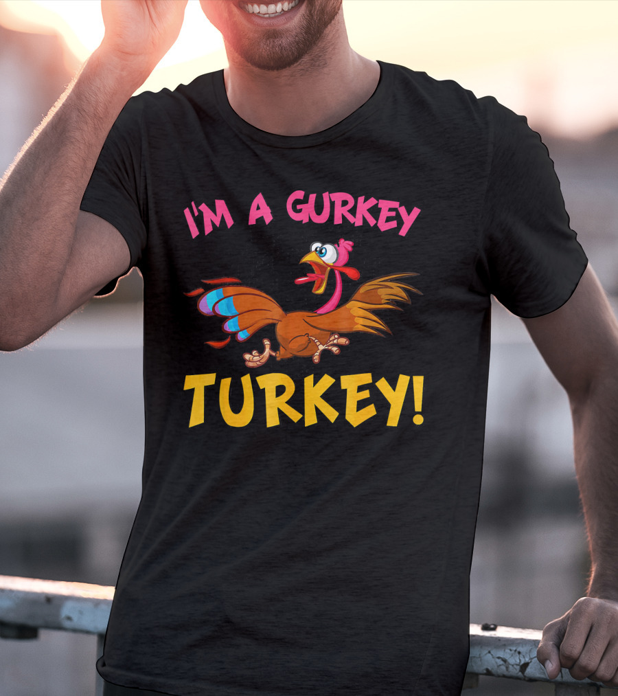 I'm A Gurkey Turkey Animated Cartoon Bird T-Shirt