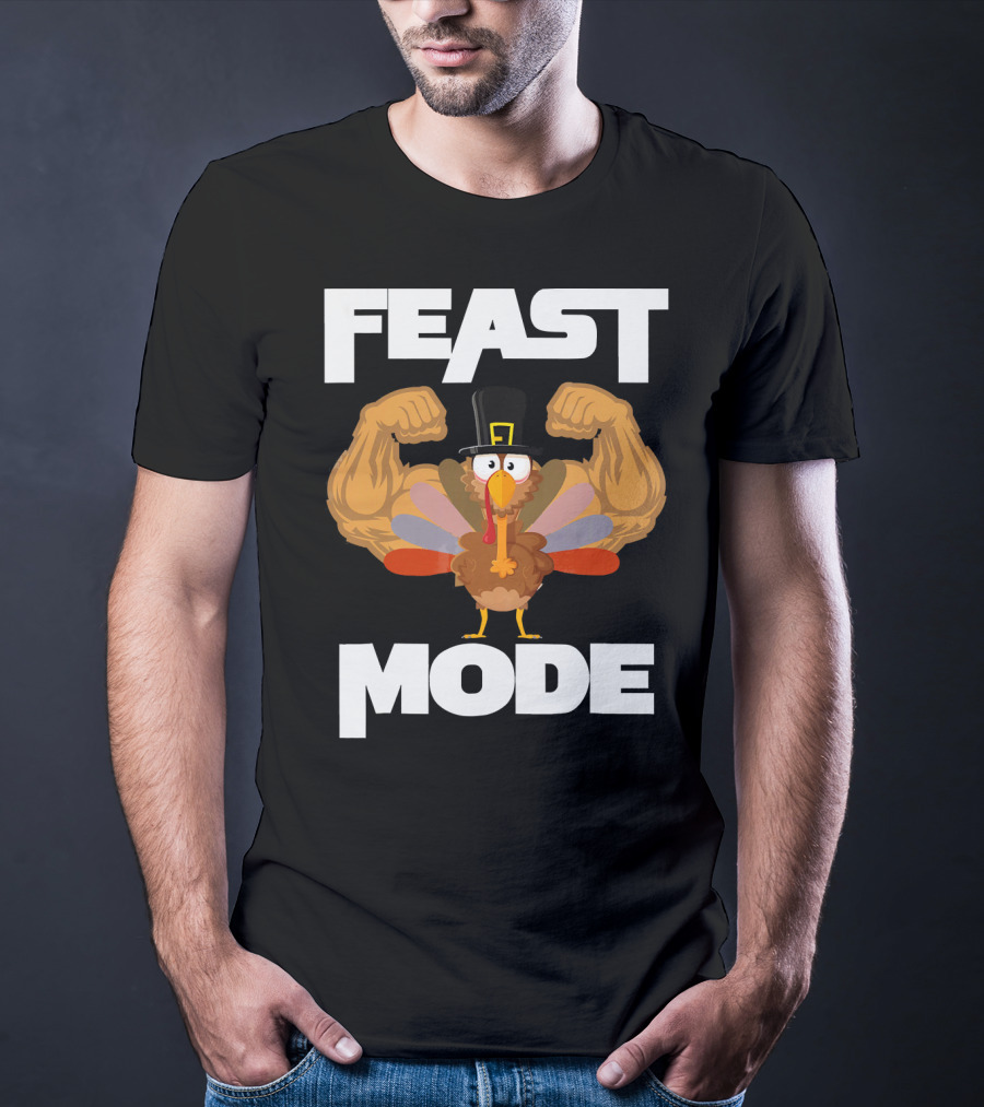 Feast Mode Funny Muscle Turkey Thanksgiving T-Shirt