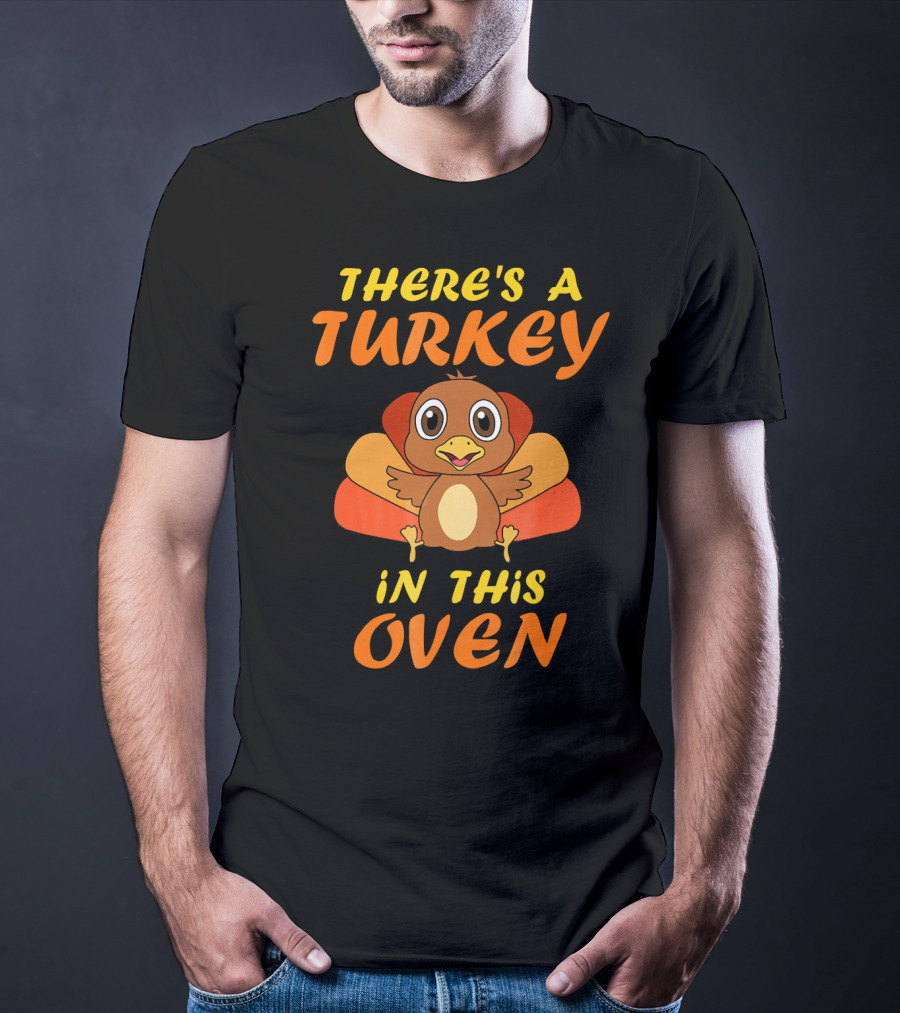 Thanksgiving Couples Pregnancy Announcement There's A Turkey In This Oven T-Shirt