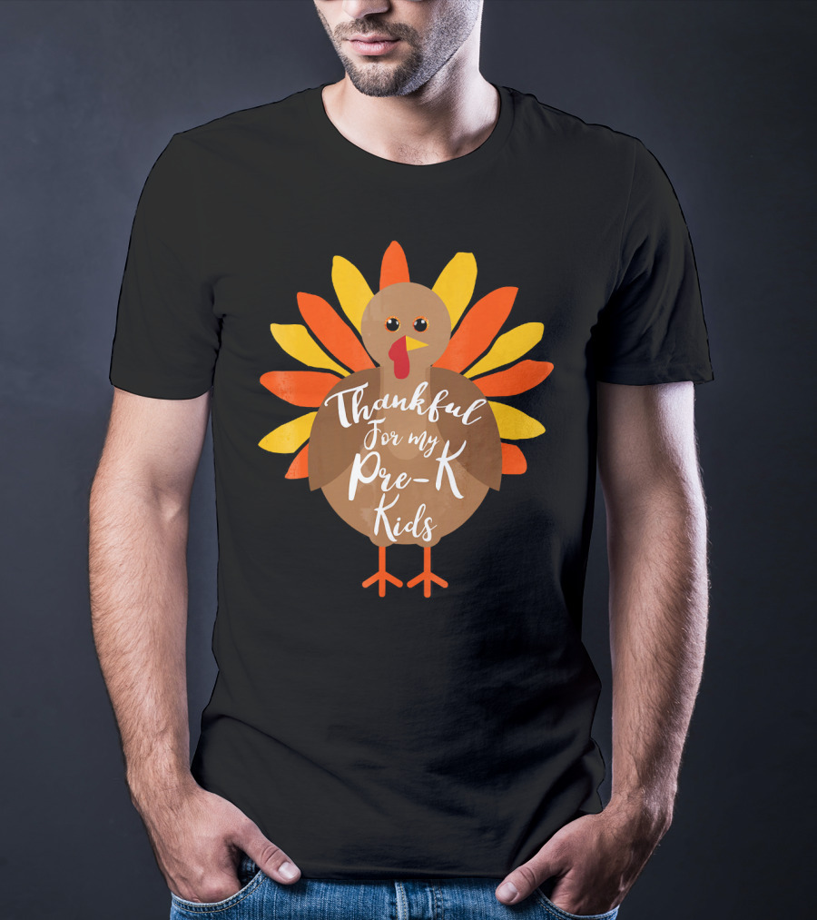 Thankful For My Pre-K Kids Turkey Thanksgiving T-Shirt