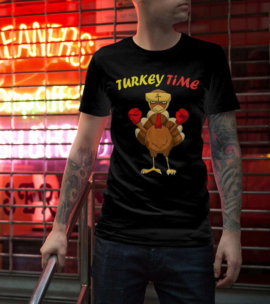 Turkey Time Boxing Turkey Happy Thanksgiving T-Shirt