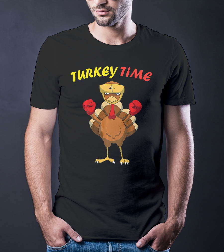 Turkey Time Boxing Turkey Happy Thanksgiving T-Shirt