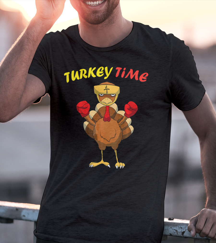 Turkey Time Boxing Turkey Happy Thanksgiving T-Shirt