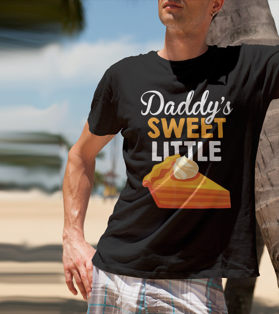 Daddy's Sweet Little Pumpkin Pie Slice With Whipped Cream T-Shirt
