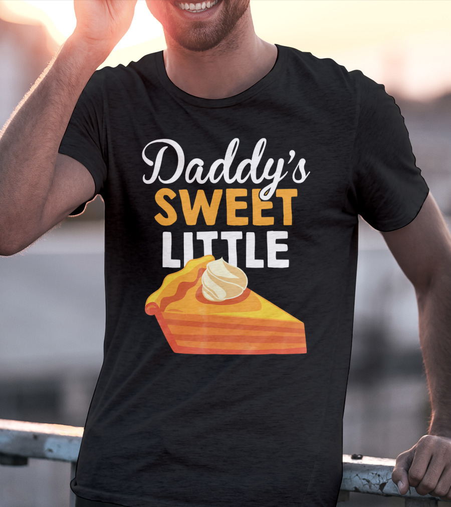 Daddy's Sweet Little Pumpkin Pie Slice With Whipped Cream T-Shirt